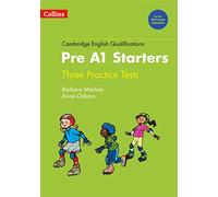 Practice Tests for Pre A1 Starters (Cambridge English Qualifications)