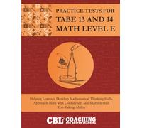 Practice Tests for TABE 13 and 14 Math Level E