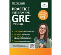 Practice Tests for the GRE: 2025-2026, 6 Full-Length Tests, 500+ Timed Questions, Answer Explanations & High-Difficulty Sections | Boost Your GRE Prep (Test Prep Series)