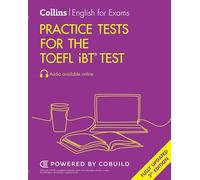 Practice Tests for the TOEFL iBT® Test (Collins English for the TOEFL Test)