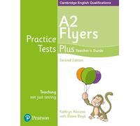 Practice tests plus A2 Flyers. Teacher's book. Per la Scuola elementare. Con espansione online. Con DVD-ROM (Cambridge english qualifications)