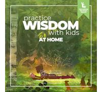 Practice Wisdom with Kids at Home: Art-based Worship Resources for Families and Small Groups (Imagining Worship with Kids at Home Magazine)