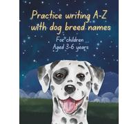 Practice writing A-Z with dog breed names XII: Dalmatian