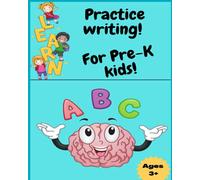 Practice Writing: For Pre K Kids