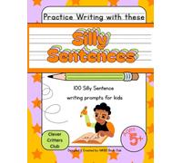 Practice Writing with these Silly Sentences: Kids writing practice, Writing practice workbook for children ages 5 and up, Sight words, Educational ... Writing workbook, fun writing sentences