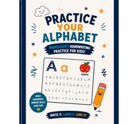 Practice Your Alphabet: Manuscript Handwriting Practice