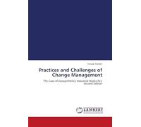 Practices and Challenges of Change Management: The Case of Geosynthetics Industrial Works PLC Second Edition