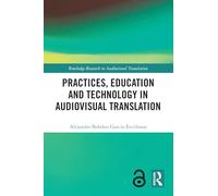 Practices, Education and Technology in Audiovisual Translation – Routledge