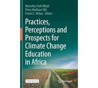 Practices, Perceptions and Prospects for Climate Change Education in Africa