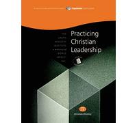 Practicing Christian Leadership, Student Workbook: Capstone Module 11, English