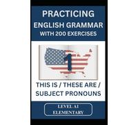 Practicing English Grammar with 200 Exercises 1: This is / These are / Subject Pronouns