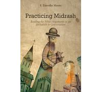 Practicing Midrash: Reading the Bible’s Arguments as an Invitation to Conversation