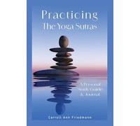 Practicing the Yoga Sutras: A Personal Study Guide & Journal