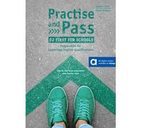 Practise and pass b2 first for schools: Student's Book with digital extras (PRACTICE AND PASS)