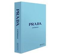 Prada Catwalk - Die Kollektionen: Prachtband mit über 1300 Fotos, Leinenbezug, Prägung und vier Lesebändchen