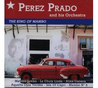 Prado,Perez and His Orchestra - The King of Mambo