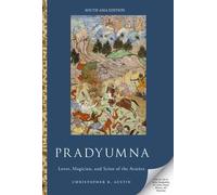 Pradyumna: Lover, Magician, and Scion of the Avatara
