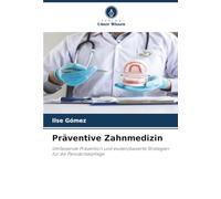 Präventive Zahnmedizin: Umfassende Prävention und evidenzbasierte Strategien für die Parodontalpflege