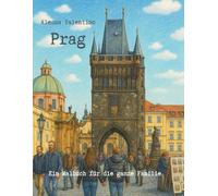 Prag: Ein Malbuch für die ganze Familie