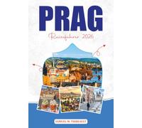 PRAG REISEFÜHRER 2026: Top-Attraktionen, günstige Reisen, lokale Geheimnisse und USrlaubs-Essentials