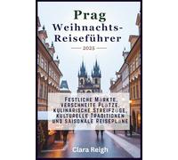 Prag Weihnachts-Reiseführer 2025: Festliche Märkte, verschneite Plätze, kulinarische Streifzüge, kulturelle Traditionen und saisonale Reisepläne