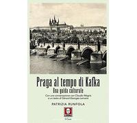 Praga al tempo di Kafka. Una guida culturale. Nuova ediz. (Le comete)