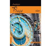 Praga: Antología de relatos. (Narrativa)