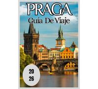 Praga Guía de viaje 2026