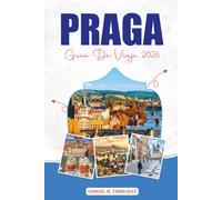 PRAGA GUÍA DE VIAJE 2026: Principales atracciones, viajes con presupuesto limitado, secretos locales y imprescindibles para las vacaciones