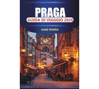 PRAGA Guida di viaggio 2026: Esplora il Castello di Praga, il Ponte Carlo, la Piazza della Città Vecchia e l'orologio astronomico con cibo locale e vista sul fiume