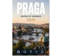 PRAGA GUIDA DI VIAGGIO 2026: Un modo moderno per esplorare i luoghi iconici