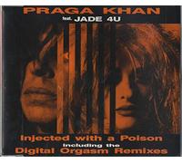 Praga Khan - Injected with a poison (incl. Digital Orgasm Remixes, 1992, feat. Jade 4U)