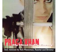 Praga Khan - My Mind Is My Enemy