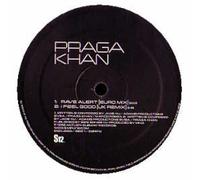 Praga Khan - Rave Alert / I Feel Good /... [Vinilo]