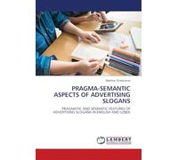 PRAGMA-SEMANTIC ASPECTS OF ADVERTISING SLOGANS: PRAGMATIC AND SEMANTIC FEATURES OF ADVERTISING SLOGANS IN ENGLISH AND UZBEK