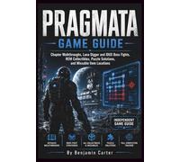 Pragmata Game Guide: Chapter Walkthroughs, Luna Digger and IDUS Boss Fights, REM Collectibles, Puzzle Solutions, and Missable Item Locations