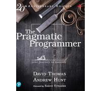 Pragmatic Programmer, The: Your journey to mastery, 20th Anniversary Edition