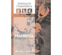 Pragmática: Estrategias para comunicar (Investigación y transferencia en ELE)