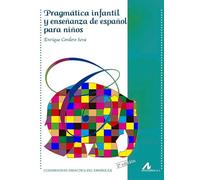 Pragmática infantil y enseñanza de español para niños (Cuadernos de didáctica del español/LE) - 9788476358573
