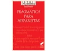 Pragmática para hispanistas (SIN COLECCION)