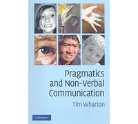 Pragmatics and Non-Verbal Communication Paperback