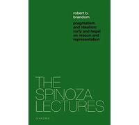 Pragmatismo e Idealismo – Rorty y Hegel sobre representación y realidad (Las conferencias Spinoza)