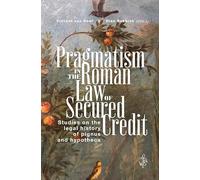 Pragmatism in the Roman Law of Secured Credit