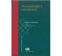 PRAGMATISMO Y SOCIOLOGÍA: 29 (Clásicos del Pensamiento Social)