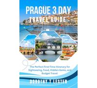 PRAGUE 3-DAY TRAVEL GUIDE: The Perfect First-Time Itinerary for Sightseeing, Food, Hidden Gems, and Budget Travel