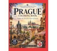 Prague Coloring Book: Explore the Fairytale Heart of Europe | A Relaxing Adult Coloring Book Journey Through a UNESCO World Heritage City (UNESCO World Heritage Cities Coloring Book Collection)