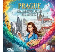 Prague Coloring Book for Adults: From the Heart of Czech Republic Bold and Easy Pages Simple Designs for Travel and Relaxation for Adults, Teens, ... Stress (Coloring series of European capitals)