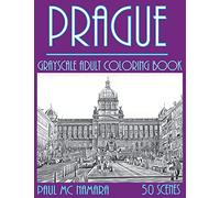 Prague Grayscale: Adult Coloring Book: 6 (Grayscale Coloring Cities)