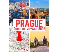 Prague Guide de voyage 2026: Période idéale pour visiter, lieux incontournables, meilleurs hébergements, règles et réglementations à suivre et meilleurs restaurants du pays