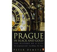 Prague in Black and Gold – The History of a City – Penguin Books – en inglés